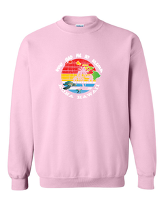 You Had Me At Aloha Adult Crewneck