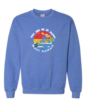 Load image into Gallery viewer, You Had Me At Aloha Adult Crewneck
